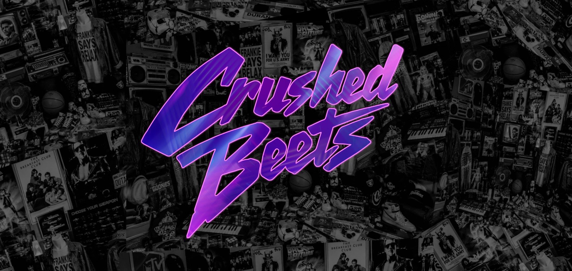 Crushed Beets logo over a black-and-white collage of 80s pop culture